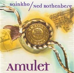 Download Sainkho Ned Rothenberg - Amulet