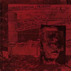 Download Carlos Giffoni Prurient - Heavy Rain Returns