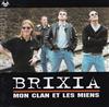 last ned album Brixia - Mon Clan Et Les Miens