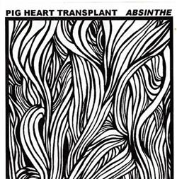 Download Pig Heart Transplant - Absinthe