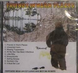 Download Raucus Rog - Friends In Warm Places