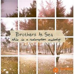 Download Brothers At Sea - This Is A Redemption Melody