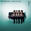 écouter en ligne Matthew Koma - Hard To Love The Remixes