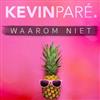 Album herunterladen Kevin Pare - Waarom Niet