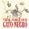 Album herunterladen Gato Negro - Vital Force Dub