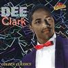 Dee Clark - Golden Classics