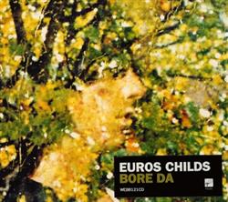 Download Euros Childs - Bore Da