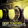 ascolta in linea Various - Deep Touched 6 Deep Tech House Collection