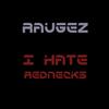 lataa albumi Raugez - I Hate Rednecks