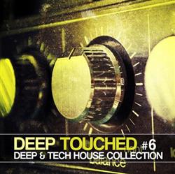 Download Various - Deep Touched 6 Deep Tech House Collection