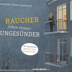 Download Konrad Beikircher - Raucher Leben Immer Ungesünder