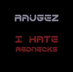 Download Raugez - I Hate Rednecks