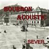 Album herunterladen Bourbon Acoustic - Sever