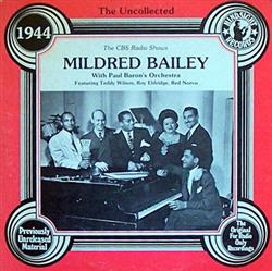 Download Mildred Bailey With Paul Baron's Orchestra Featuring Teddy Wilson, Roy Eldridge, Red Norvo - The Uncollected Mildred Bailey 1944 The CBS Radio Shows