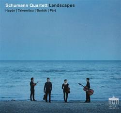 Download Schumann Quartett Haydn, Takemitsu, Bartók, Pärt - Landscapes