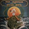 last ned album Rick Robinson And The Bayou Boys - Rick Robinson And The Bayou Boys