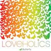 ladda ner album Loveholics - Butterfly