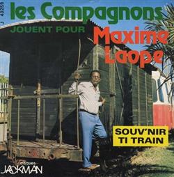 Download Les Compagnons Jouent Pour Maxime Laope - Souvnir Ti Train