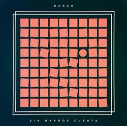 Download Barco - Sin Darnos Cuenta