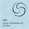 online anhören Oliver Huntemann & Dubfire - Aire