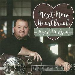 Download Brad Hudson - Next New Heartbreak