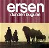 escuchar en línea Ersen - Dunden Bugune