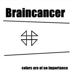 Download Braincancer - Colors Are Of No Importance