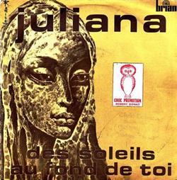 Download Juliana - Des Soleils Au Fond De ToiQuand Il Reste LAmitié