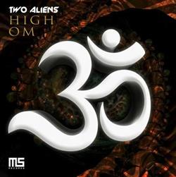 Download Two Aliens - High Om