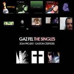 Download Gaz Fel, Gastón Céspedes, SGM Projekt - The Singles