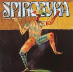 Download Spirogyra - We Were A Happy Crew