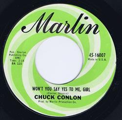 Download Chuck Conlon - Wont You Say Yes To Me Girl