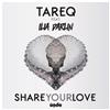 online luisteren Tareq Feat Ilia Darlin - Share Your Love