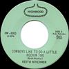 lataa albumi Keith Hitchner - Cowboys Like To Do A Little Rocking Too Come Down From Your High Horse