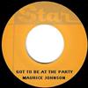 lataa albumi Maurice Johnson - Got To Be At The Party Yield Not To Temptation