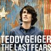 Teddy Geiger - The Last Fears