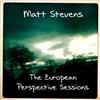 ladda ner album Matt Stevens - The European Perspective Sessions