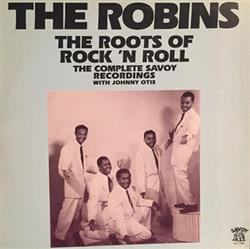 Download The Robins, Johnny Otis - The Roots Of Rock N Roll The Complete Savoy Recordings