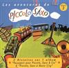 écouter en ligne André Popp, Jean Broussolle, François Périer - Les Aventures De Piccolo Saxo Vol 2 2 Histoires Sur 1 Album Passeport Pour Piccolo Saxo Cie Piccolo Saxo À Music City