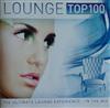 descargar álbum Various - Lounge Top100 The Ultimate Lounge Experience In The Mix