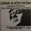 ouvir online Lena Sjöström Organ Grinders, Lena Sjöström The Virgin Island Ratpack - Baby Please Dont Go Skip That Stuff