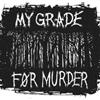 ladda ner album My Grade For Murder - My Grade For Murder