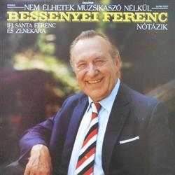 Download Bessenyei Ferenc - Nem Élhetek Muzsikaszó Nélkül