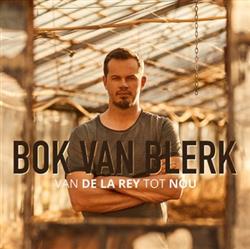 Download Bok van Blerk - Van De La Rey Tot Nou