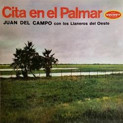 Download Juan Del Campo Con Los Llaneros Del Oeste - Cita En El Palmar