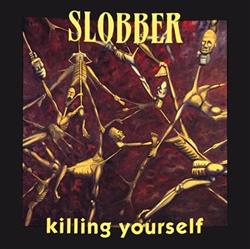 Download Slobber - Killing Yourself