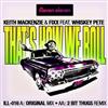 Keith Mackenzie & Fixx Feat Whiskey Pete - Thats How We Roll