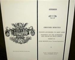Download Christoph Demantius, NCRV Vocal Ensemble Hilversum, Marinus Voorberg - Passion According To St John Prophecy Of The Suffering And Death Of Jesus Christ Psalm 116 Four Motets From Corona Harmonica
