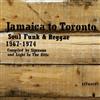 Album herunterladen Various - Jamaica To Toronto Soul Funk Reggae 1967 1974