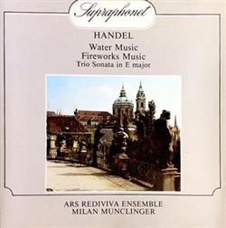 Download Georg Friedrich Händel, Ars Rediviva Ensemble, Milan Munclinger - Water Fireworks Music Trio Sonata